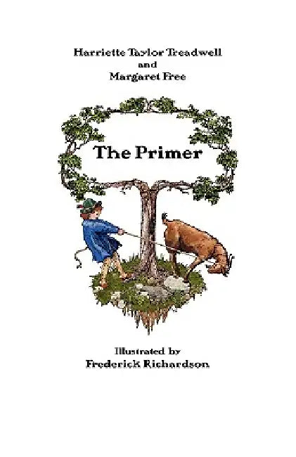 The Primer by Harriette Taylor Treadwell, Margaret Free, Frederick Richardson