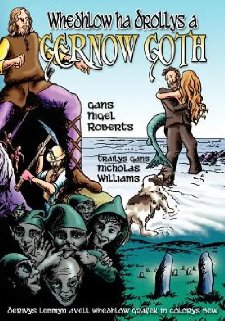 Whedhlow ha Drollys a Gernow Goth by Nigel Roberts, Nicholas Williams, Nigel Roberts