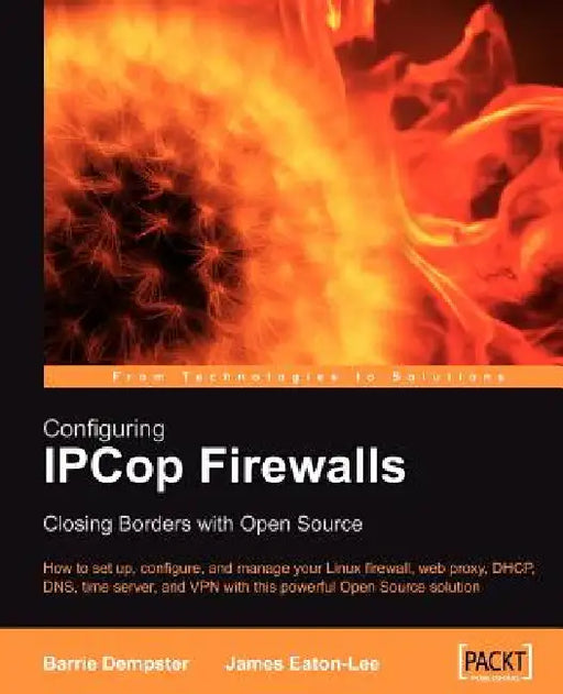 Configuring Ipcop Firewalls: Closing Borders with Open Source by Barrie Dempster, James Eaton-Lee