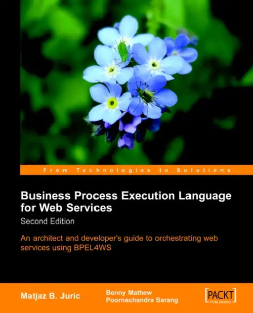 Business Process Execution Language for Web Services 2nd Edition by Matjaz B. Juric