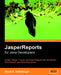 Jasperreports: Reporting for Java Developers by David Heffelfinger