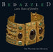 Bedazzled 5000 Years of Jewelry: The Walters Art Museum by Sabine Albersmeier