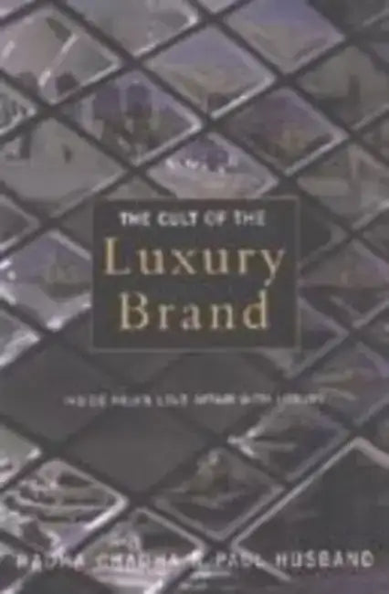 The Cult Of The Luxury Brand by Chadha, Radha