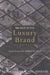 The Cult Of The Luxury Brand by Chadha, Radha