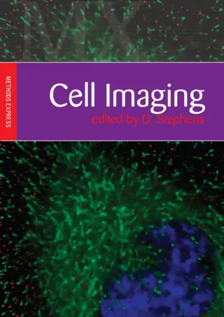 Cell Imaging: Methods Express Series by David Stephens