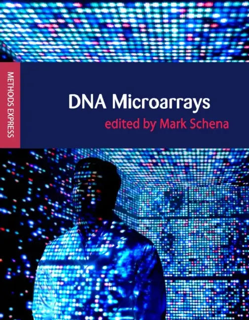 DNA Microarrays: Methods Express by Mark Schena