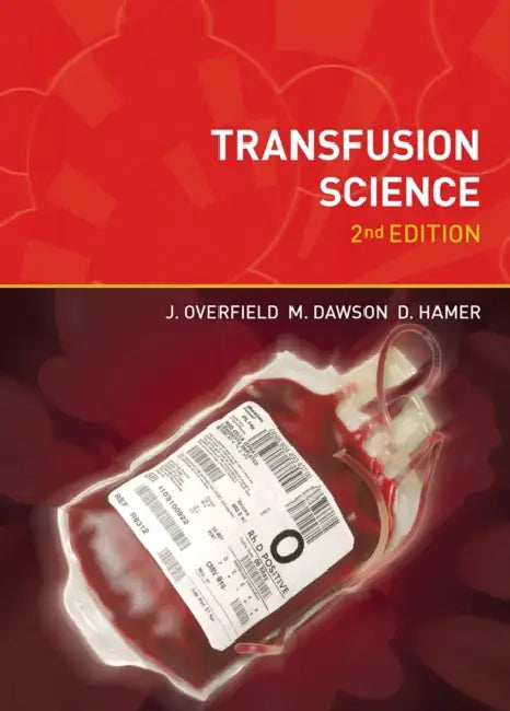 Transfusion Science by J. Overfield, M. Dawson, D. Hamer