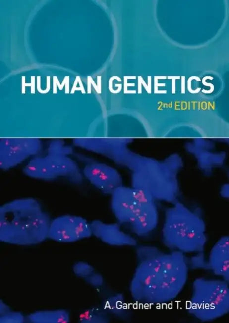 Human Genetics by Anne Gardner, Teresa Davies