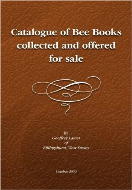 Descriptive Catalogue of a Library of Bee Books by Geoffrey Lawes