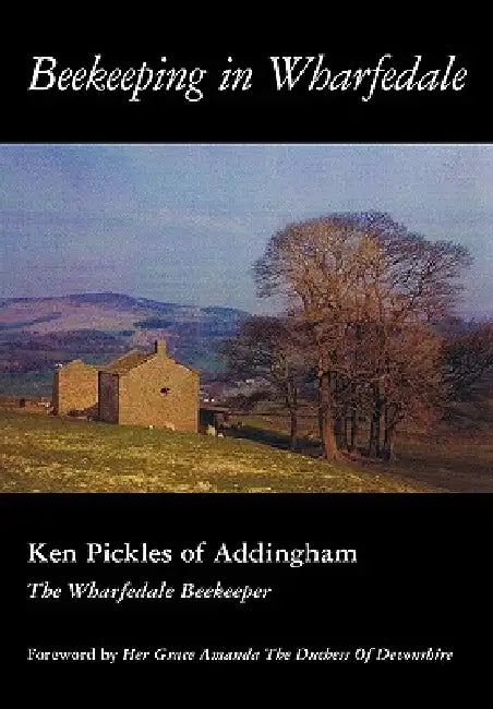 Beekeeping in Wharfedale by Ken Pickles