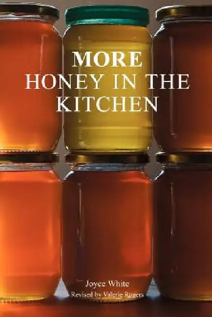 More Honey in the Kitchen by Joyce White, Valerie Rogers