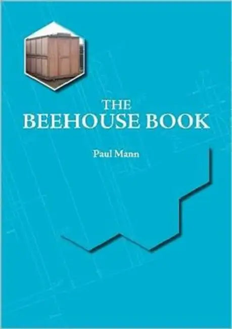The Beehouse Book by Paul Mann