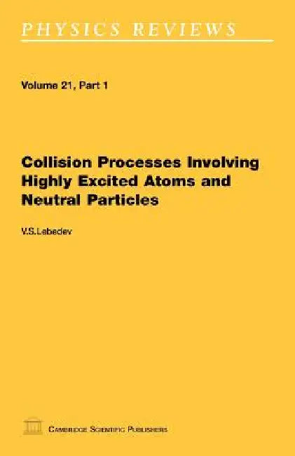 Collision Processes Involving Highly Excited Atoms and Neutral Particles by V. S. Lebedev