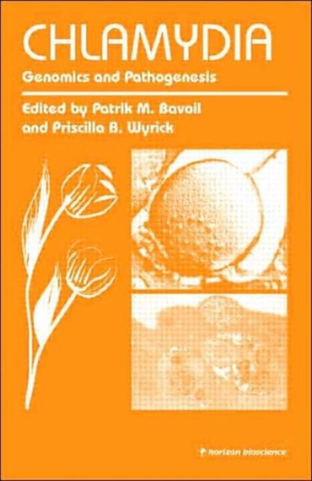 Chalmaydia: Geonomics & Pathogenesis by Patrik Bavoil, Priscilla Wyrick