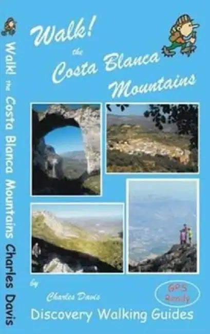 Walk! the Costa Blanca Mountains by Charles Davis
