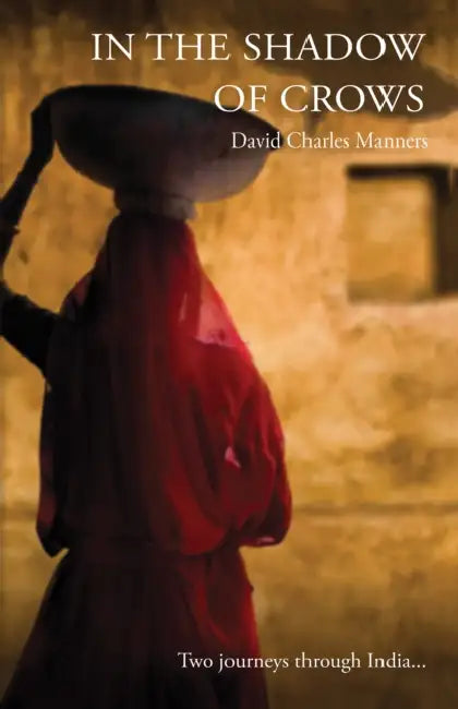In the Shadow of Crows by David Charles Manners