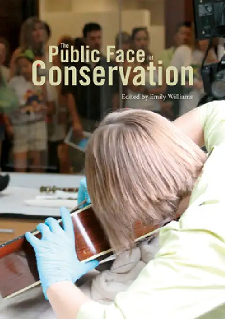 The Public Face of Conservation by Emily Williams