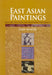 East Asian Paintings: Materials, Structures and Deterioration Mechanisms by John Winter