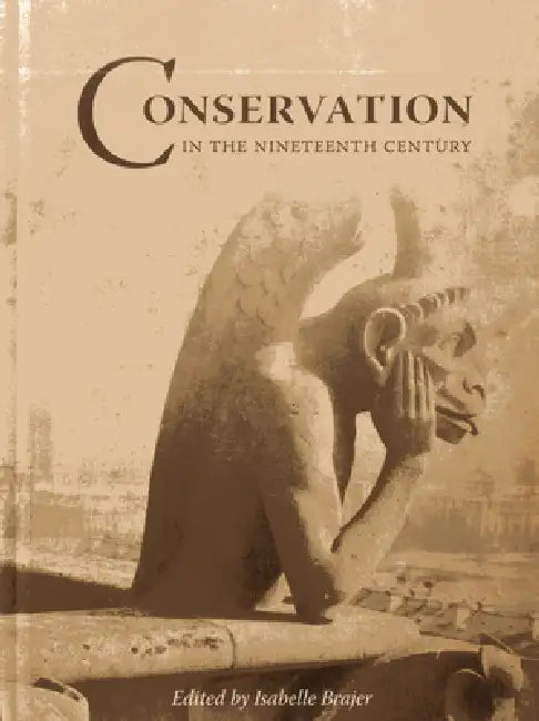 Conservation in the Nineteenth Century by Isabelle Brajer