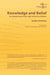 Knowledge and Belief - An Introduction to the Logic of the Two Notions by Jaakko Hintikka
