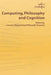 Computing, Philosophy and Cognition by L. Magnani, R. Dossena