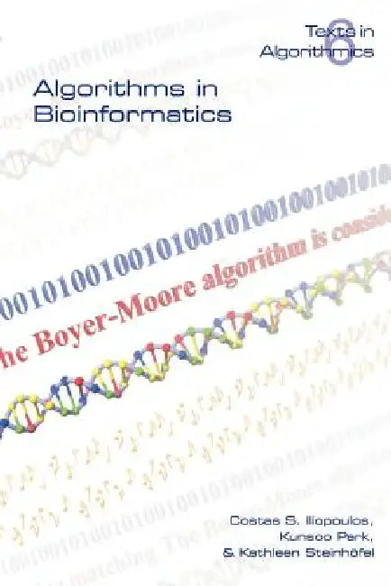 Algorithms in Bioinformatics by C. S. Iliopoulos, K. Park, K. Steinhoefel