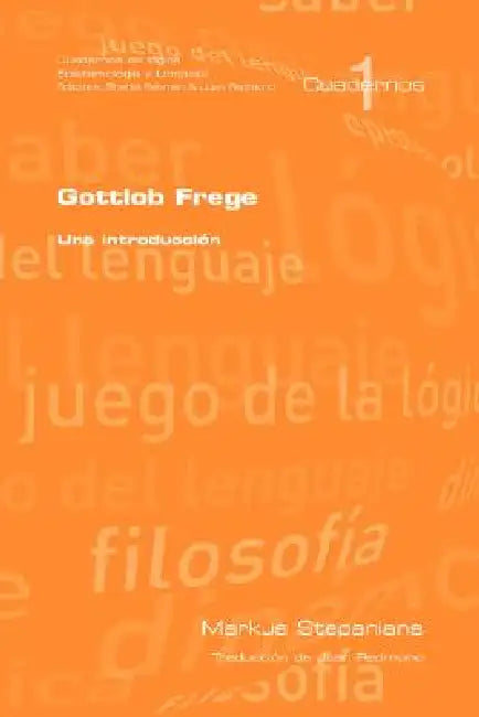 Gottlob Frege: Una Introduccion by M. Stepanians, J. Redmond