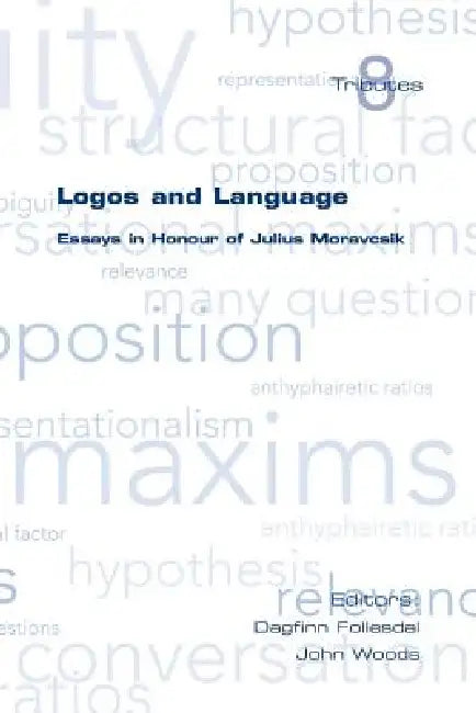 Logos and Language. Essays in Honour of Julius Moravcsik by Dagfinn Follesdal, John Woods