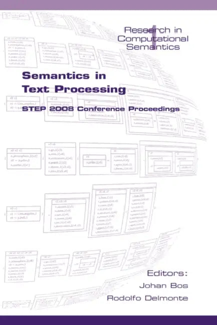 Semantics in Text Processing: Step 2008 Conference Proceedings by Johan Bos, Rodolfo Delmonte