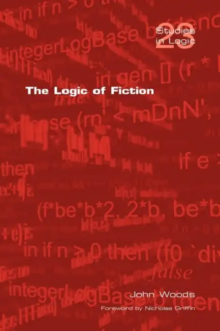 The Logic of Fiction by John Woods
