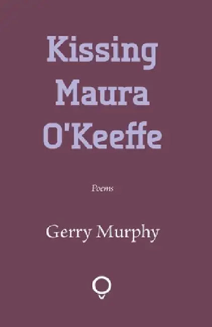 Kissing Maura O'Keeffe by Gerry Murphy