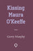 Kissing Maura O'Keeffe by Gerry Murphy