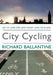 City Cycling by Richard Ballantine