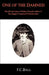 One of the Damned: The Life and Times of Robert Tressell by F. C. Ball