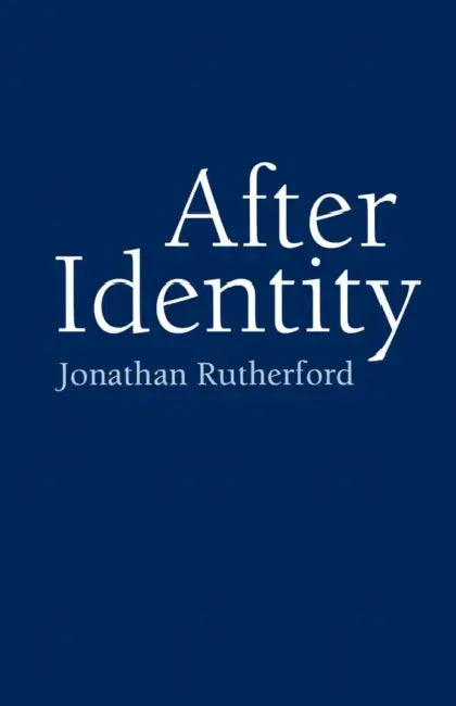 After Identity by Jonathan Rutherford