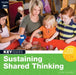 Sustaining Shared Thinking by Jenni Clarke