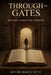 Through the Gates: Spiritual Lessons From Nehemiah by Marcia Neveu