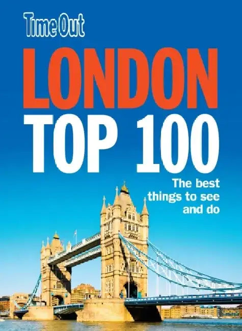 Time Out London Top 100 by Time Out Guides Ltd