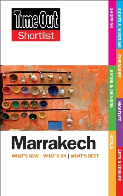 Time Out Shortlist Marrakech by Time Out Guides Ltd