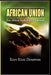 African Union: Pan African Analytical Foundations by Kofi Kissi Dompere