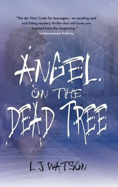 Angel on The Dead Tree by L J Watson
