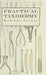 Practical Taxidermy - A Manual of Instruction to the Amateur in Collecting, Preserving, and Setting Up Natural History Specimens of All Kinds. to Whic by Montagu Browne
