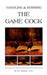 Handling and Nursing the Game Cock (History of Cockfighting Series) by B. A. C. Dingwall