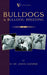 Bulldogs and Bulldog Breeding (a Vintage Dog Books Breed Classic) by H. St John Cooper
