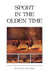 Sport in the Olden Time (History of Cockfighting Series) by Bart Walter Gilbey