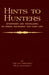 Hints to Hunters, Sportsmen and Travellers on Dress, Equipment, and Camp Life (Big Game Hunting / Safari Series) by H. a. Levenson (the Old Shekarry)