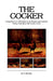 The Cocker - Containing Every Information to the Breeders and Amateurs of That Noble Bird the Game Cock (History of Cockfighting Series) by W. Sketchley