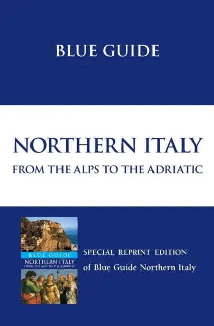 Blue Guide Northern Italy by Paul Blanchard