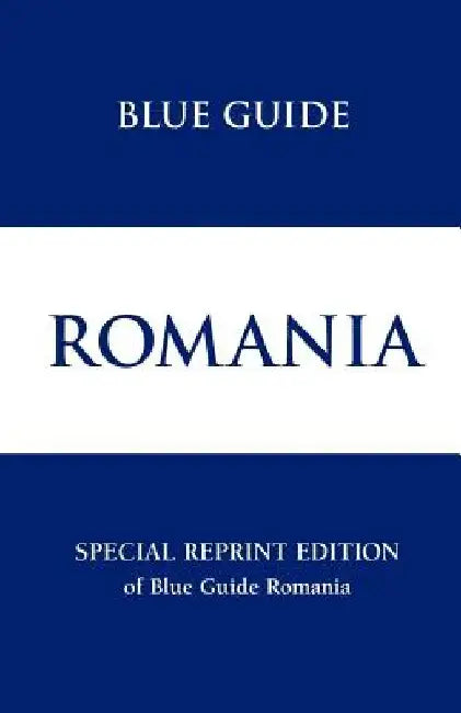 Blue Guide Romania Special Reprint by Caroline Juler