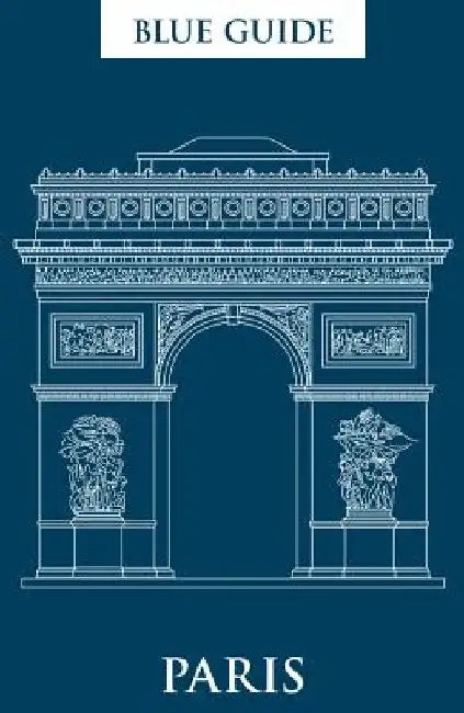 Blue Guide Paris by Delia Gray-Durant